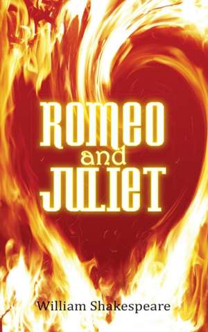 Romeo and Juliet de William Shakespeare