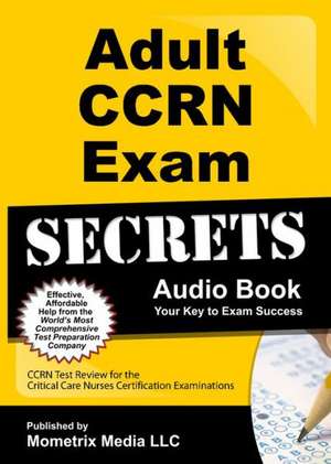 Adult CCRN Exam Secrets Audio Book de CCRN Exam Secrets Test Prep Team