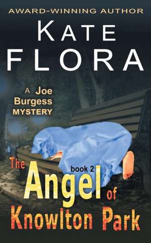 The Angel of Knowlton Park (a Joe Burgess Mystery, Book 2): The Jewish Engineer Behind Hitler's Volkswagen de Kate Flora