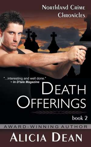 Death Offerings (the Northland Crime Chronicles, Book 2): The Jewish Engineer Behind Hitler's Volkswagen de Alicia Dean