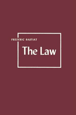 The Law de Frederic Bastiat