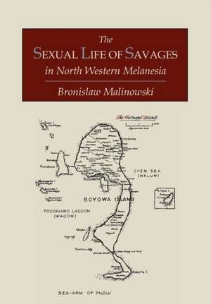 The Sexual Life of Savages in North-Western Melanesia; An Ethnographic Account of Courtship, Marriage and Family Life Among the Natives of the Trobria: A Bibliography, Critical Review and Translation of Apicius de Re Coquinaria de Bronislaw Malinowski