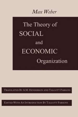 The Theory of Social and Economic Organization de Max Weber