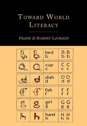 Toward World Literacy de Frank Laubach