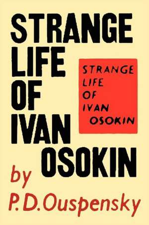 Strange Life of Ivan Osokin de P. D. Ouspensky