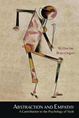 Abstraction and Empathy de Wilhelm Worringer