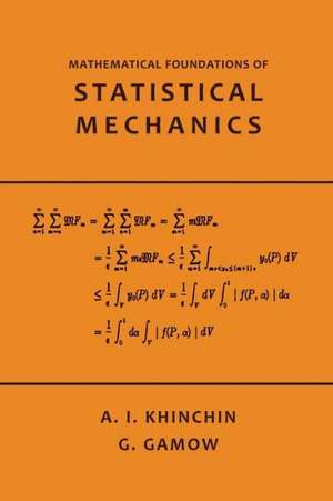 Mathematical Foundations of Statistical Mechanics de A. Khinchin