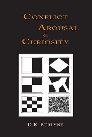 Conflict, Arousal and Curiosity de D.E. Berlyne