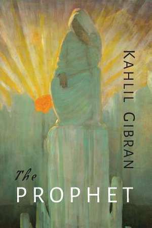 The Prophet de Kahlil Gibran