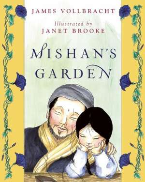 Mishan's Garden de James Vollbracht