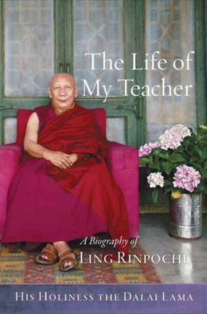 The Life of My Teacher de Dalai Lama