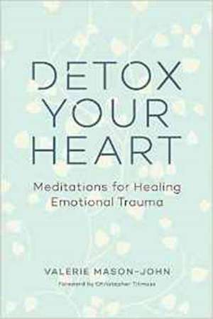 Detox Your Heart de Valerie Mason-John