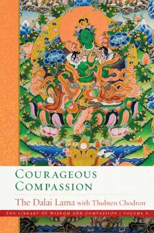 Courageous Compassion de Dalai His Holiness the Dalai Lama