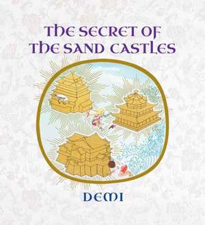 The Secret of the Sand Castles de Demi