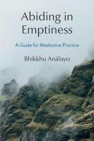 Abiding in Emptiness de Bhikkhu Analayo