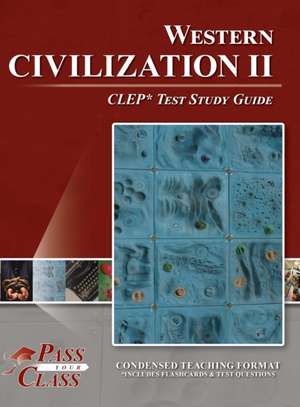 Western Civilization II CLEP Test Study Guide de Passyourclass