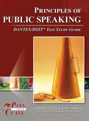 Principles of Public Speaking DANTES/DSST Test Study Guide de Passyourclass