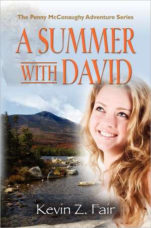 A Summer with David: The Penny McConaughy Adventure Series de Kevin Z. Fair