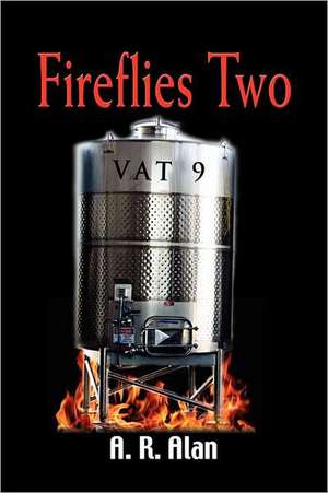 Fireflies Two - Vat 9 de A. R. Alan