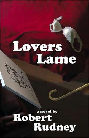 Lovers Lame de Robert Rudney