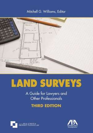 Land Surveys: A Guide for Lawyers and Other Professionals de Mitchell G. Williams