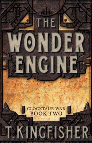 The Wonder Engine de T. Kingfisher