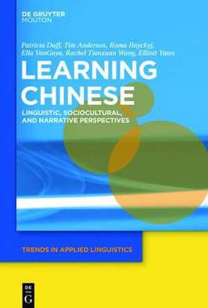 Learning Chinese: Linguistic, Sociocultural, and Narrative Perspectives de Patricia Duff