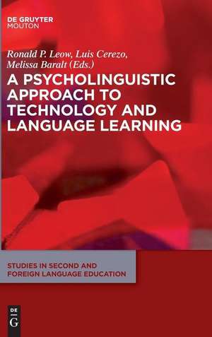 A Psycholinguistic Approach to Technology and Language Learning de Ronald Leow