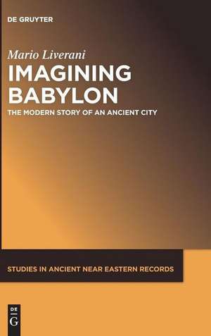 Imagining Babylon de Mario Liverani