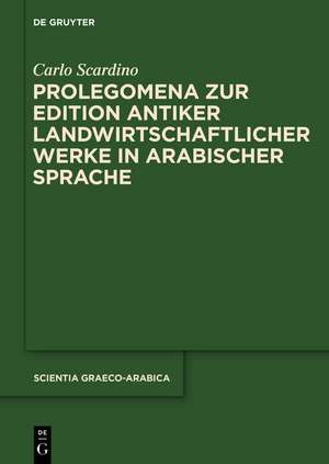 Edition antiker landwirtschaftlicher Werke in arabischer Sprache: Band 1: Prolegomena de Carlo Scardino