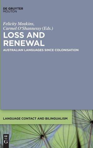 Loss and Renewal: Australian Languages Since Colonisation de Felicity Meakins