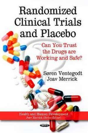 Randomized Clinical Trials & Placebo de Soren Ventegodt