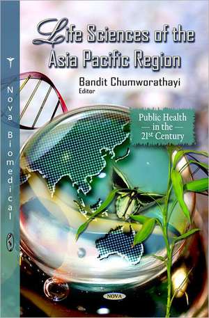 Life Sciences of the Asia Pacific Region de Bandit Chumworathayi