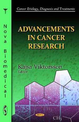 Advancements in Cancer Research de Kajsa Viktorsson