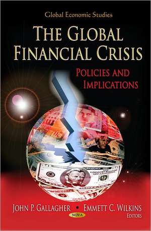 The Global Financial Crisis de John P. Gallagher