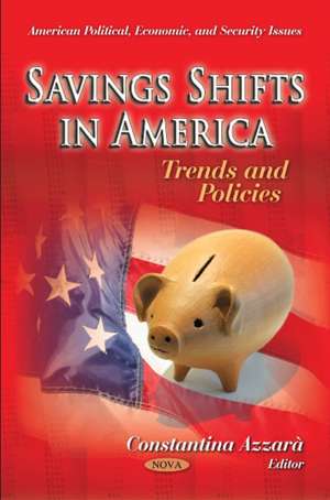 Savings Shifts in America de Constantina Azzara