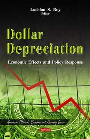 Dollar Depreciation de Lachlan S. Roy