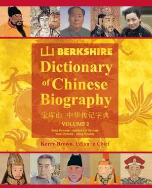 Berkshire Dictionary of Chinese Biography Volume 2 (B&w PB) de Kerry Brown