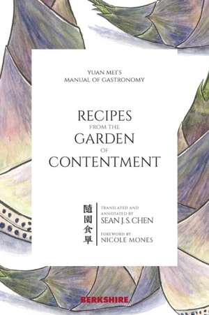 Recipes from the Garden of Contentment de Yuan Mei