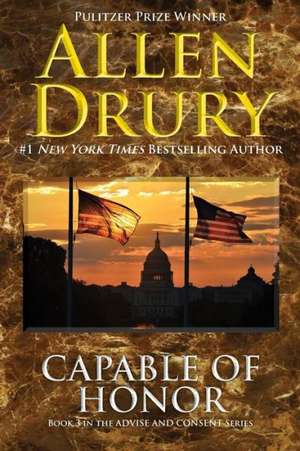 Capable of Honor: Book Three of the Serpent Catch Series de Allen Drury