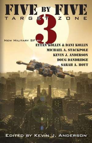 Five by Five 3: All New Military SF de Kevin J. Anderson