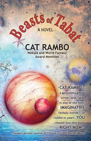 Beasts of Tabat: The Complete Edition de Cat Rambo