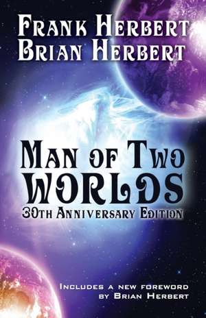 Man of Two Worlds: 30th Anniversary Edition de Frank Herbert