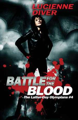 Battle for the Blood de Lucienne Diver