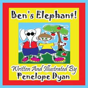 Ben's Elephant! de Penelope Dyan