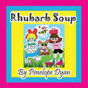 Rhubarb Soup de Penelope Dyan