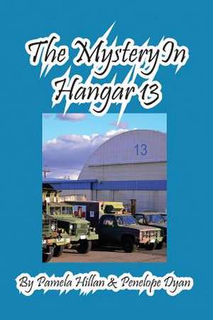 The Mystery in Hangar 13: A Re-Telling of the Picture of Dorian Gray de Pamela Hillan