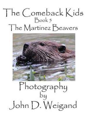 The Comeback Kids, Book 5, the Martinez Beavers: A Re-Telling of the Picture of Dorian Gray de Penelope Dyan