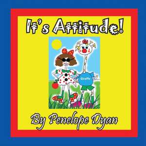 It's Attitude! de Penelope Dyan