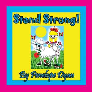 Stand Strong! de Penelope Dyan